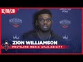 Pelicans-Bucks Postgame Interview: Zion Williamson 12/18/20