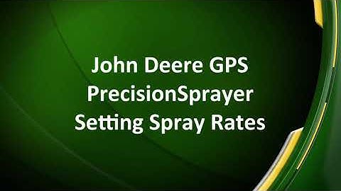 How To Set Spray Rates | John Deere ProGator™ GPS PrecisionSprayer