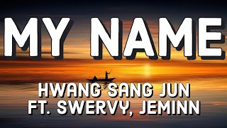 내 이름(MY NAME) OST | MY NAME  (Hwang sang jun) (ft. Swervy Jeminn)