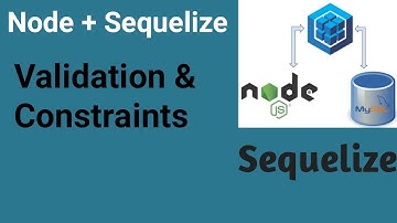 Validation & Constraints | Part #9 | Node JS with Sequelize in Hindi