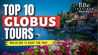 Globus Top 10 Tours
