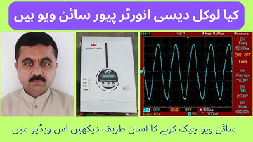 LOCAL DESI SOLAR INVERTER SINE WAVE OR NOT. How do I check if my inverter is sine wave or not.
