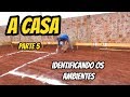 COMO MARCAR OS AMBIENTES DA CASA PARA FACILITAR! (A CASA PARTE 5)