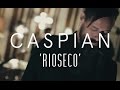 Caspian - Ríoseco (Last.fm Lightship95 Series)