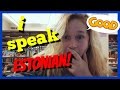 ESTONIAN LANGUAGE CHALLENGE - i try to speak Estonian
