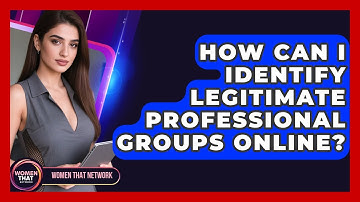 How Can I Identify Legitimate Professional Groups Online? - Women That Network