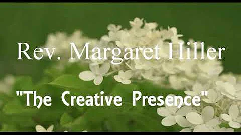 2022 5 8 Rev  Margaret Hiller "The Creative Presen...