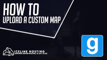 How to Upload a Custom Map | Garry