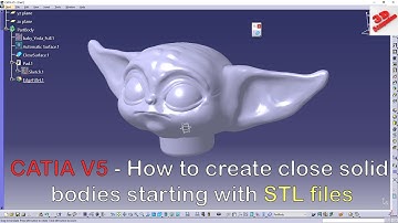 CATIA V5 - Create close solid bodies starting with STL files