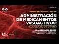 Administración de medicamentos Vasoactivos: Cuidados de Enfermería