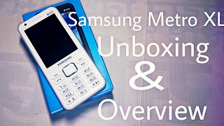 Samsung Metro XL Duos || Unboxing & Overview || Hindi