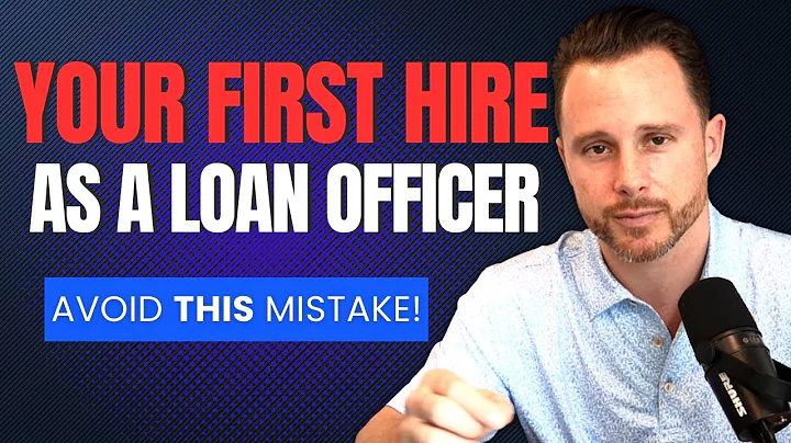 The First Hire you Should Make in your Mortgage Loan Officer Business (Don’t make this mistake)