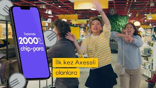 Şimdi Axessli olanlara 2.000 TL’ye varan chip-para Resimi