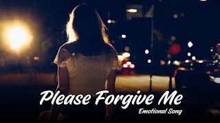 Please Forgive Me | Romantic Lyrics || Official Song 