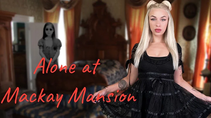 I spent the night ALONE inside the Mackay Mansion