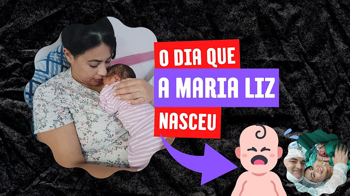 Nascimento da Nossa Filha Maria Liz