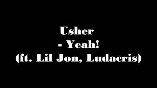 Usher - Yeah! ft. Lil Jon, Ludacris