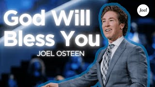 Your New Life Is Coming  — God Will Bless You | Joel Osteen