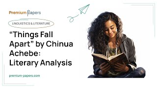 “Things Fall Apart” by Chinua Achebe: Literary Analysis - Essay Example