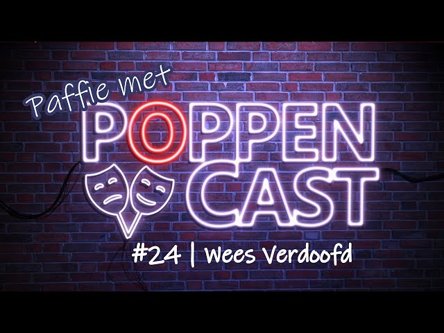 Paffie met PoppenCast #24 | Wees Verdoofd