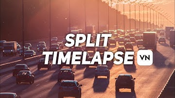 Split Timelapse effect in VN Video Editor