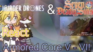 The Seven Deadly Sins & Murder Drone React Armored Core V - VI! (@gamesmag- @BandaiNamcoAmerica)