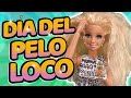 Barbie - Día del Peinado Loco | Ep.175
