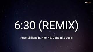 Russ Millions - 6:30 (Remix) (Lyrics) ft. Nito NB, DoRoad & Loski