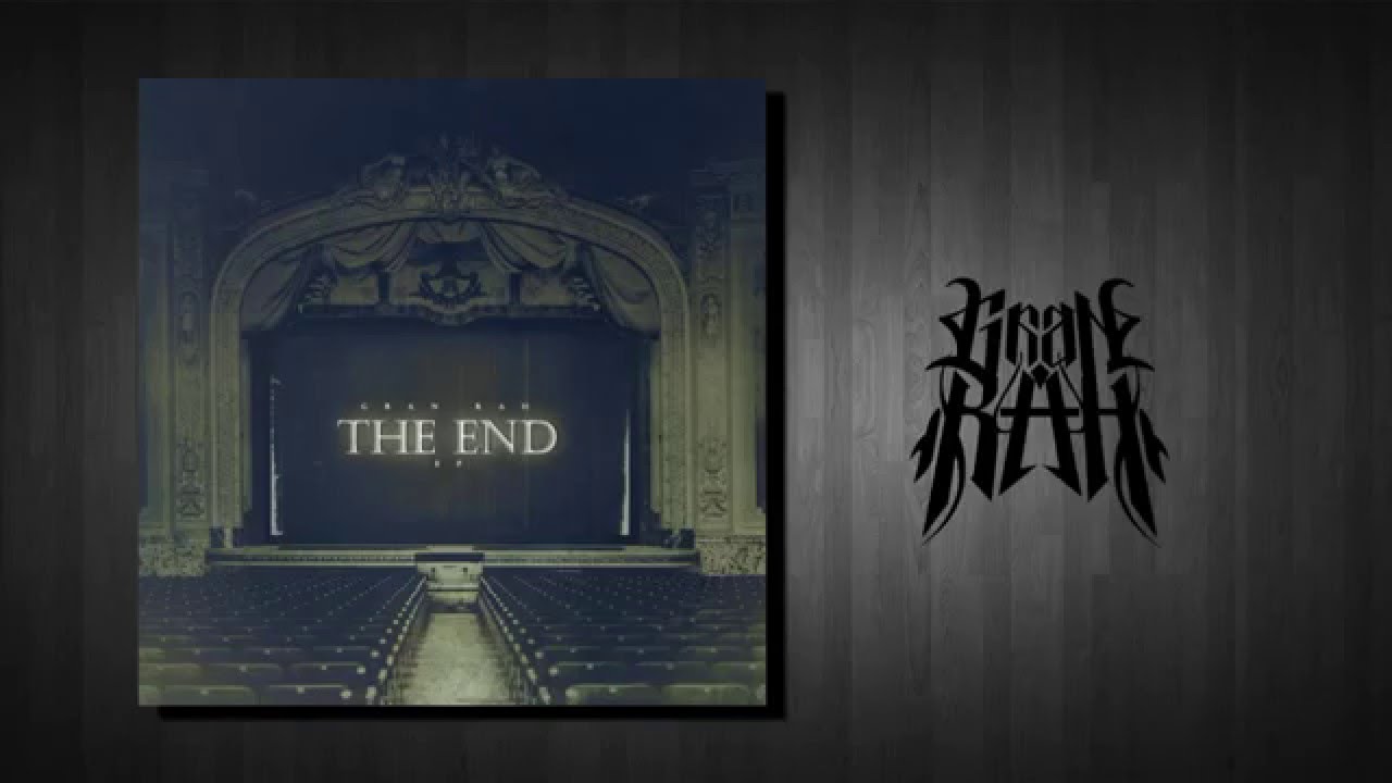 Watch GRAN RAH - The End on YouTube Watch GRAN RAH - The End on YouTube