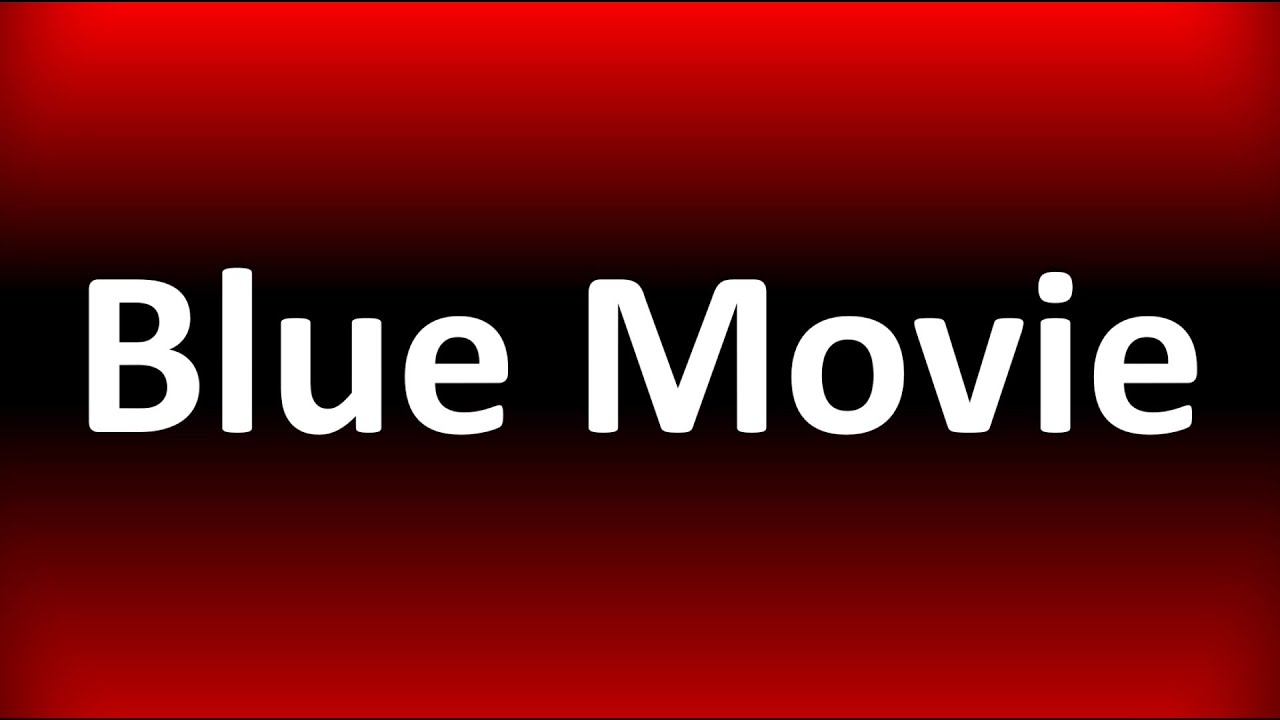 Bulu Full Movie Xxx - Blue Movie - YouTube