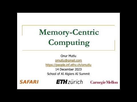 Memory-Centric Computing - Talk at AI Summit, School of AI Algeria - 14.12.2023