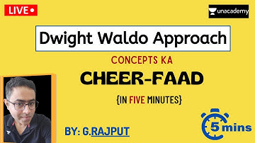 DWIGHT WALDO APPROACH | CONCEPTS KA CHEER-FAAD| UPSC | POLITY/ETHICS/PUBLIC AD. & GOVERNANCE