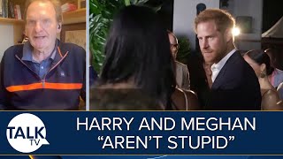 Harry And Meghan "Know What They're Doing, They're Not Stupid" | Sussexes BLASTED