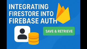 Integrate Firestore into Your Firebase Auth Site — Save & Retrieve User Data