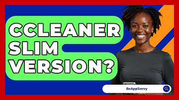 CCleaner Slim Version? - Be App Savvy