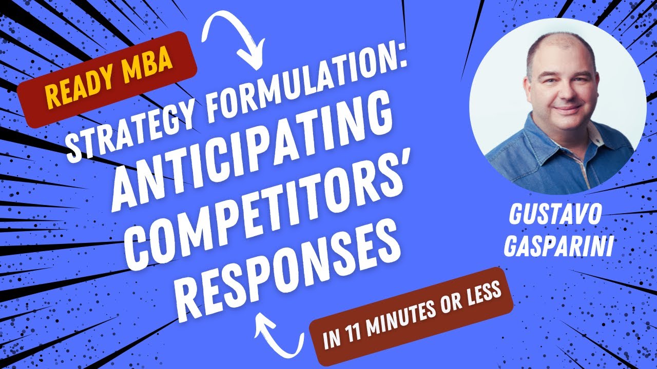 Strategy Management - Anticipating Competitors' Responses (Video #106 ...