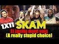 SKAM - 1x11 Et jævlig dumt valg (A really stupid choice) - Group Reaction