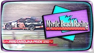 Dale Earnhardt Jr.'s first Xfinity Series Start | 1996 Carolina Pride 250 from Myrtle Beach Speedway