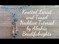 Knotted Lariat and Tassel Necklace Tutorial