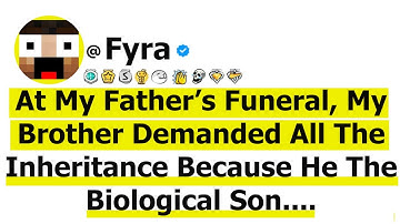 At My Father’s Funeral, My Brother Demanded All The Inheritance Because He The Biological Son...