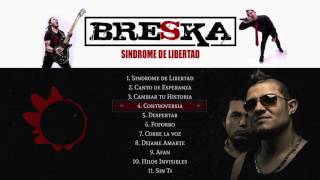 Video thumbnail of "04 Controversia - Breska  |  Disco Síndrome de Libertad"