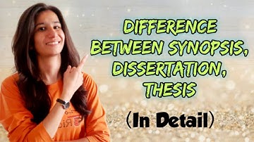 Difference between Synopsis, Dissertation, Thesis | In Detail | M.Ed./M.A. Education/UGC NET/SET