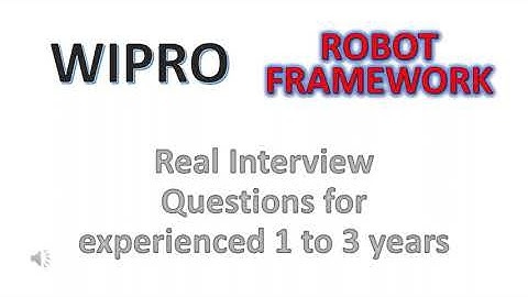 Wipro Python Robot Framework Interview Questions for 1 to 3 yrs - Testing Labs A to Z