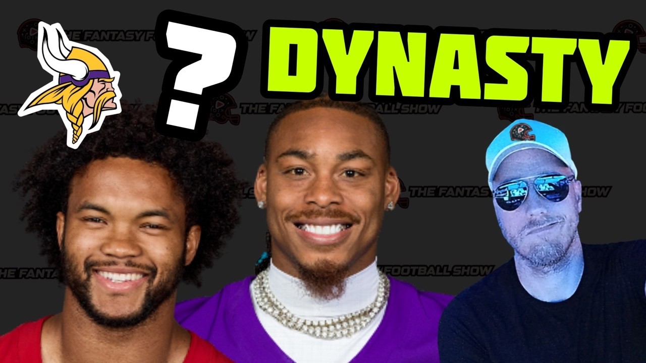 Justin Jefferson, Kyler Murray, Vikings RBs.. DYNASTY?