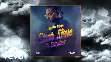 Rygin King - Cyah Style A Styler (Official Audio)