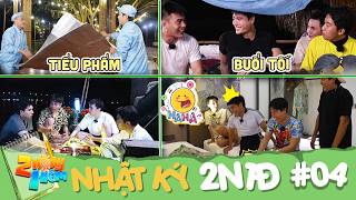 Nhật Ký 2N1Đ #4: Cười đau bụng với những top tiểu phẩm buổi tối của dàn cast, đúng là "kiếp làm hề"