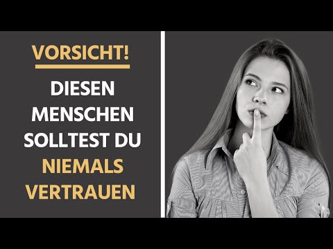 Video: Wie man eine Phase des Nicht-Vertrauens von Menschen überwindet – wikiHow