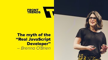 The myth of the “Real JavaScript Developer” – Brenna O