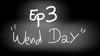 Planet Heroes/Ep 3Weird Day @Docwhoversta