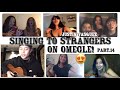 SINGING TO STRANGERS ON OMEGLE! part.14!!